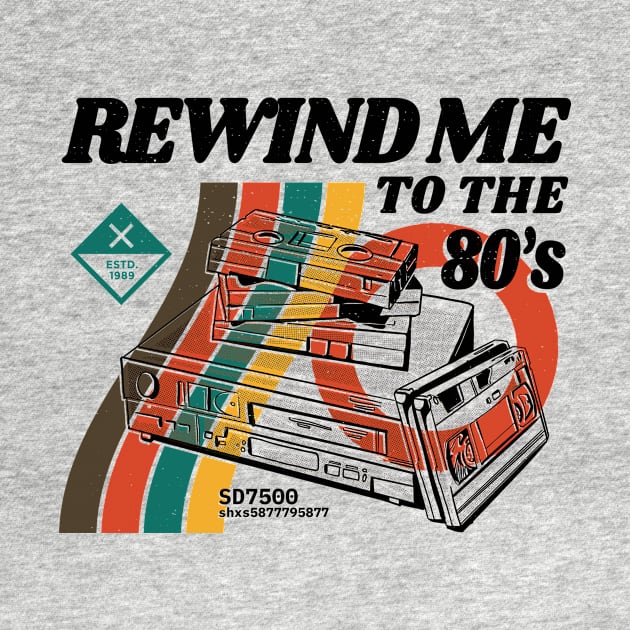 Rewind Me to the 80s // Funny Vintage VCR 80s Nostalgia by SLAG_Creative